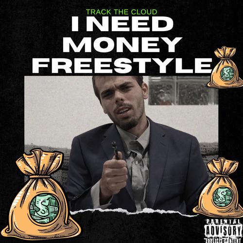 I NEED MONEY FREESTYLE (Explicit)