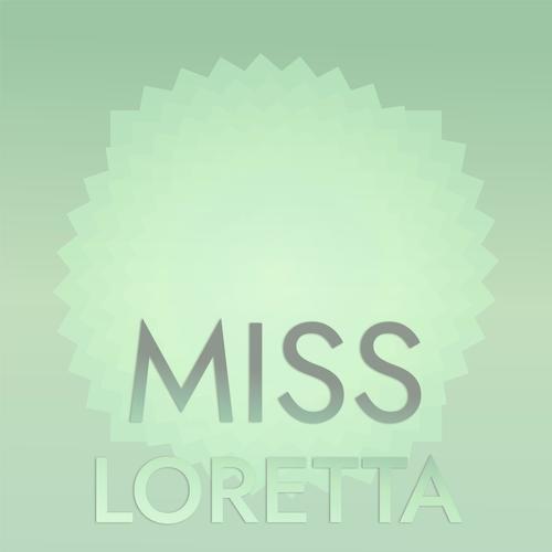 Miss Loretta