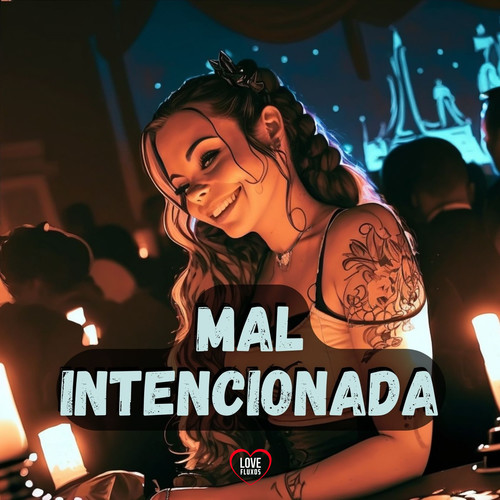Mal Intencionada (Explicit)