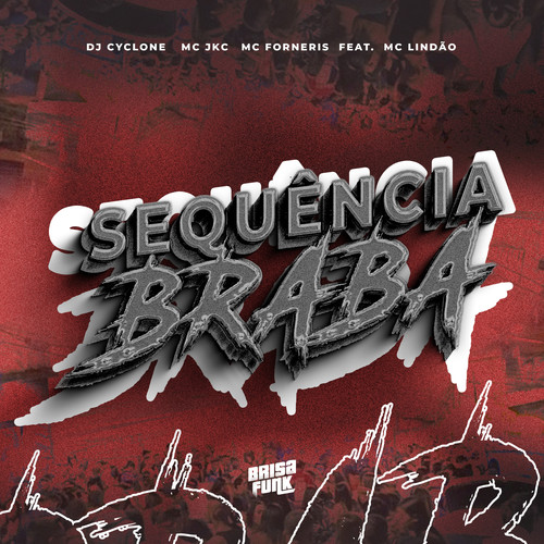 SEQUÊNCIA BRABA (feat. MC Lindão) [Explicit]