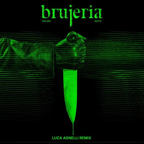 BRUJERIA - Luca Agnelli Remix