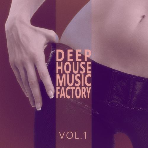 #deephouse Music Factory - Vol.1