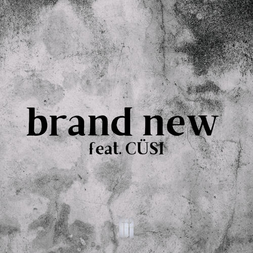 Brand New (feat. Cüsi) [Explicit]