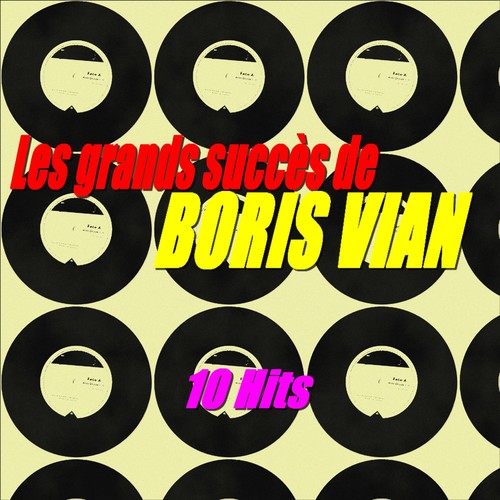 Les grands succès de Boris Vian (10 Hits)