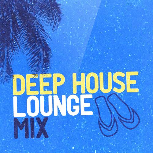 Deep House Lounge Mix