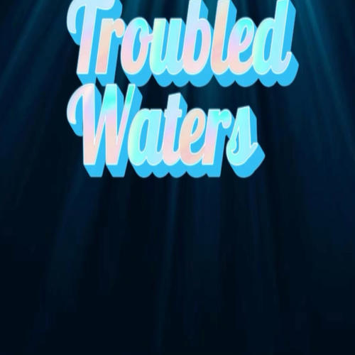 Troubled Waters (Explicit)