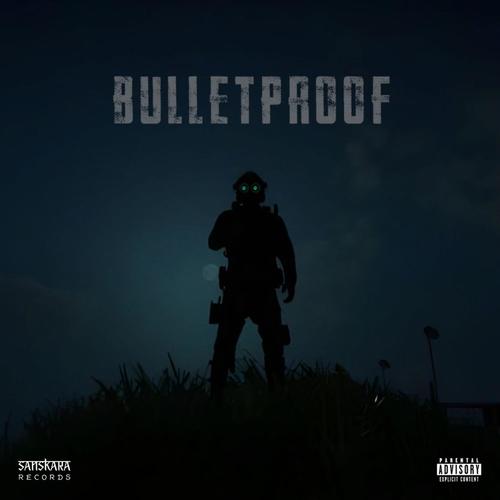 Bulletproof (Explicit)