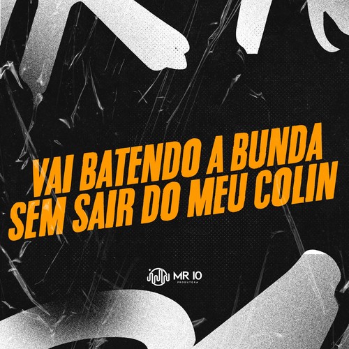 VAI BATENDO A BUNDA SEM SAIR DO MEU COLIN (Explicit)