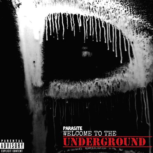 WELCOME TO THE UNDERGROUND (Explicit)