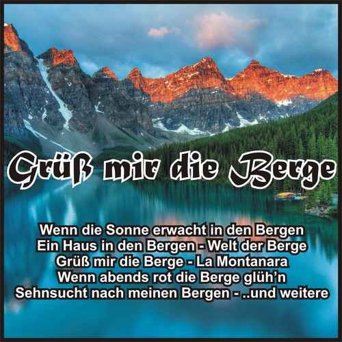 Grüß mir die Berge