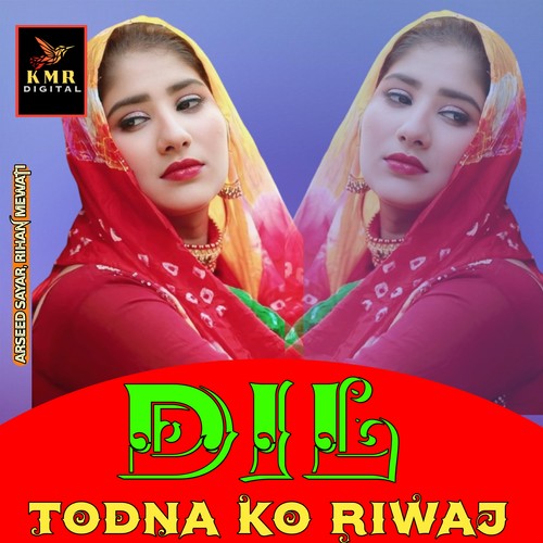 Dil Todna Ko Riwaj