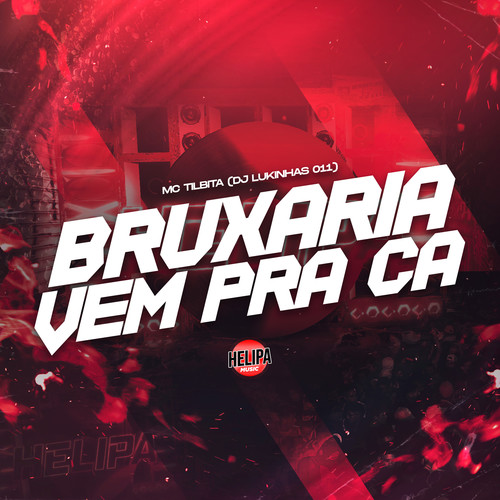 Bruxaria Vem pra Ca (Explicit)