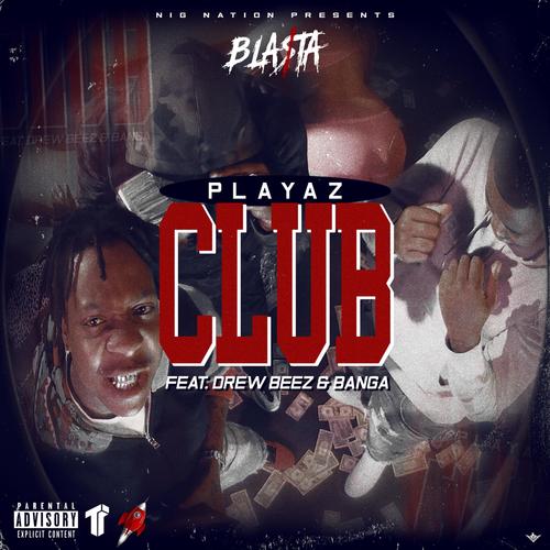 Playaz Club (feat. Drew Beez & Banga) [Explicit]