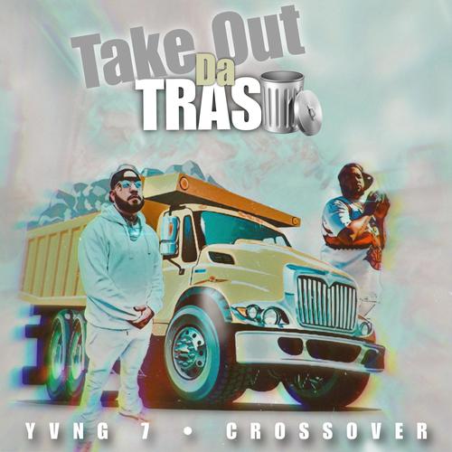 Take Out Da Trash (feat. Yvng 7)