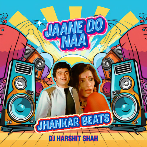 Jaane Do Naa (Jhankar Beats)