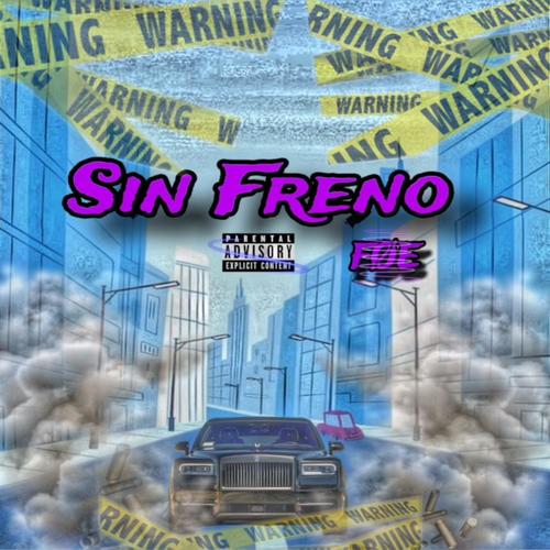 Sin Freno (Freestyle) [Explicit]