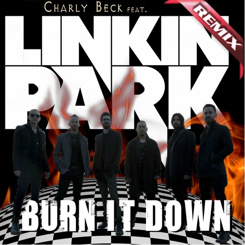 Burn It Down (Charly Beck Remix)