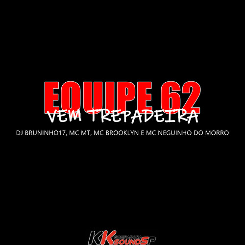 Equipe 62 - Vem Trepadeira (Explicit)