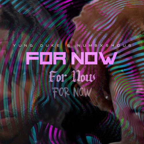 For Now (feat. Numbxr4our)