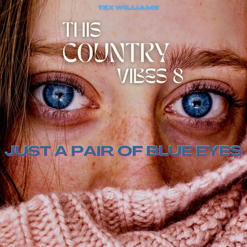 Just a Pair of Blue Eyes - Tex Williams (This Country Vibes 8)