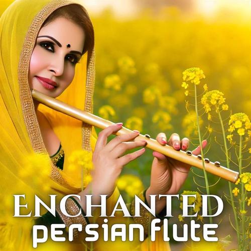 Enchanted Mirage: Persian Flute Tunes for Deep Relaxation and Soulful Reflection