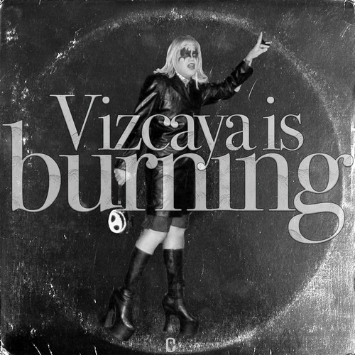 Vizcaya is Burning (Explicit)