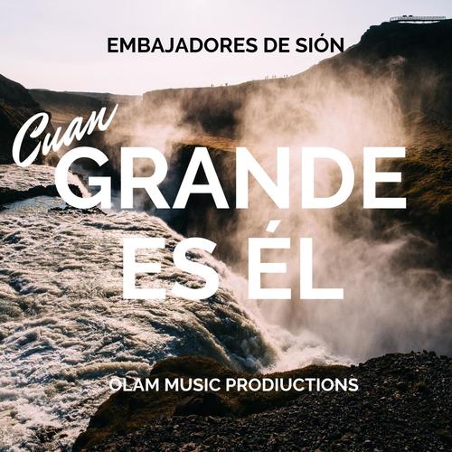 Cuan Grande Es Él