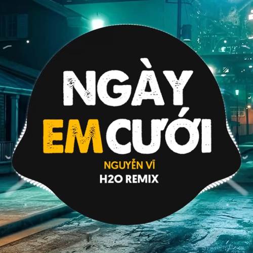 Ngày Em Cưới Remix