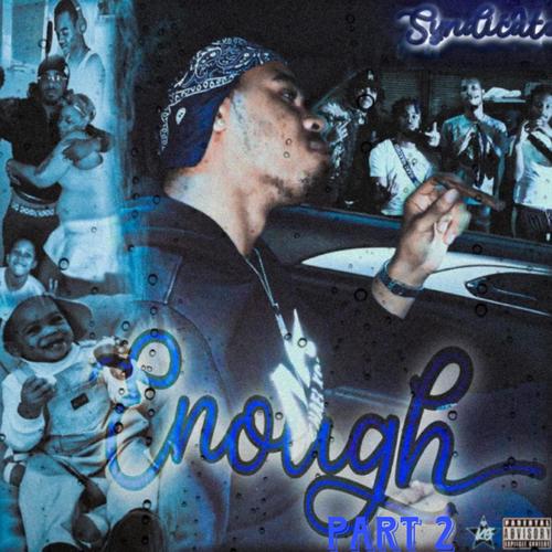 Enough, Pt. 2 (Explicit)