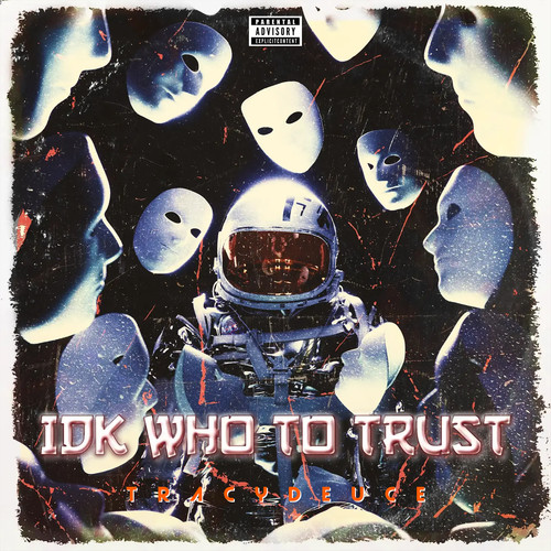 Idk Who to Trust (Explicit)