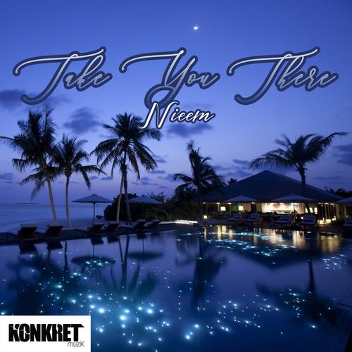 Take You There (Paradise) (feat. K.I.D.) [Explicit]