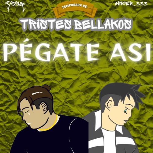 PÉGATE ASI (feat. 6inger_333) [Explicit]