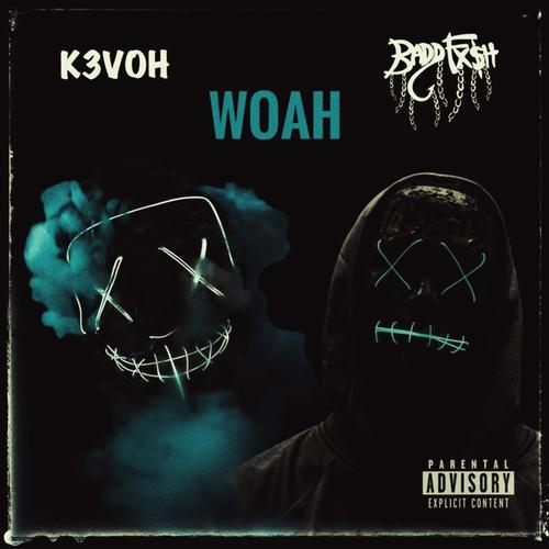 WHOA (feat. K3voh) [Explicit]