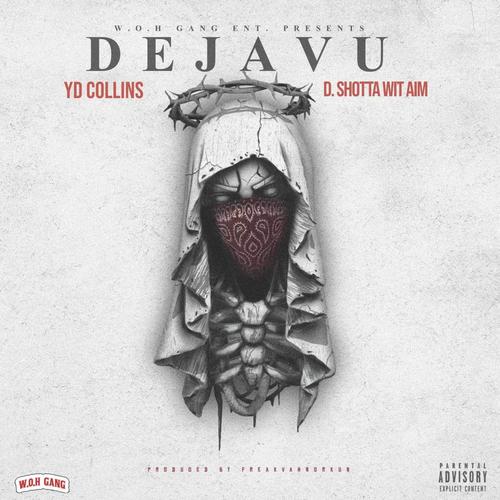 Dejavu (feat. DShotta WitAim) [Explicit]