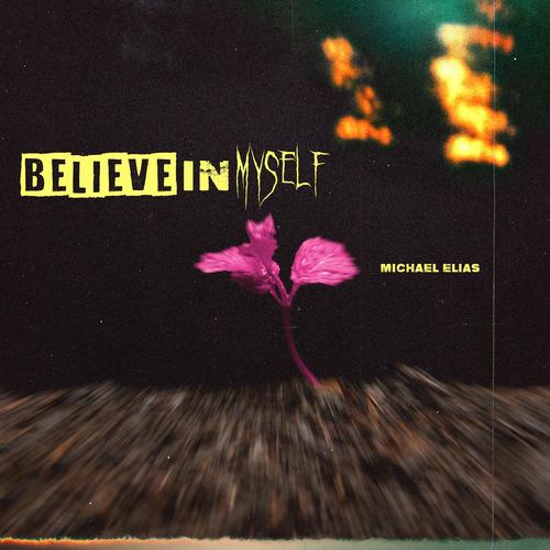 Believe In Myself (feat. Dazey)