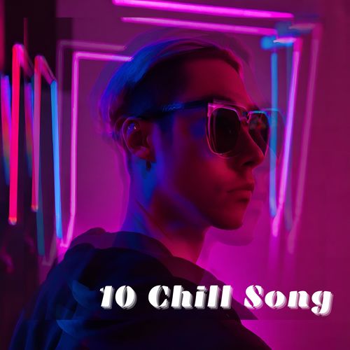 10 Chill Song for a Midweek Lazy Day (Relaxation Rhythms)