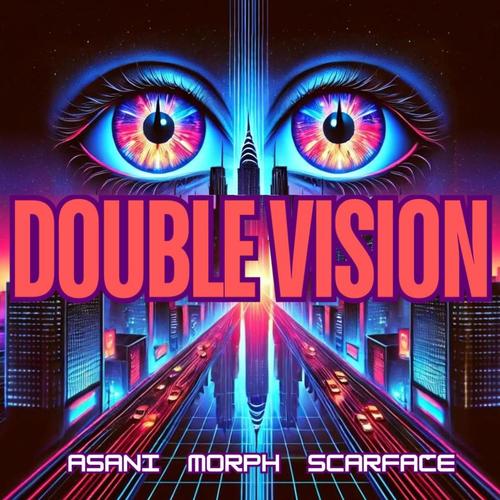 Double Vision (feat. Asani, Morph & Scarface) [Explicit]