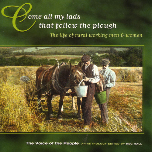 The Voice of the People: Come All My Lads That Follow the Plough