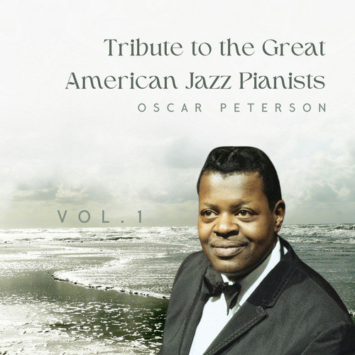 Tribute to the Great American Jazz Pianists, Vol. 1