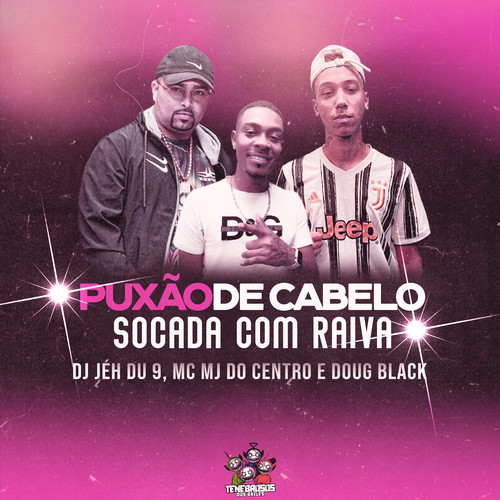 Puxão de Cabelo, Socada Com Raiva (Explicit)