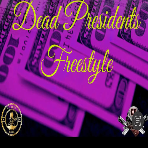 Dead Presidents freestyle (Explicit)