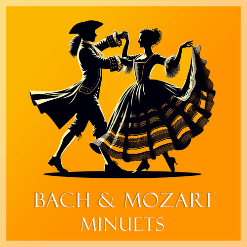 Bach & Mozart - Minuets