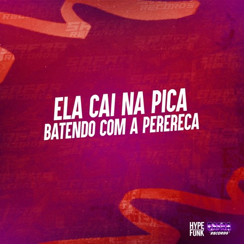 Ela Cai na Pica - Batendo Com a Perereca (Explicit)