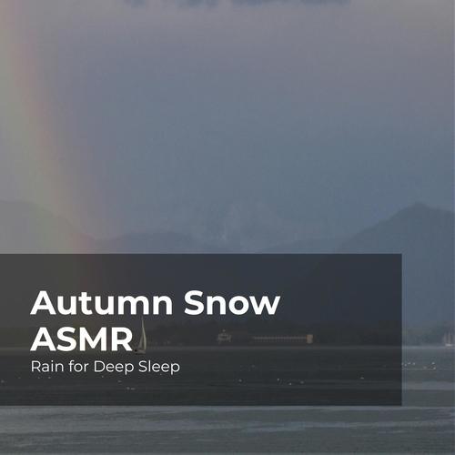 Autumn Snow ASMR