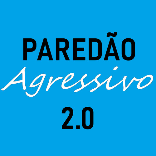 Paredão Agressivo 2.0 (Explicit)