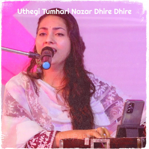 Uthegi Tumhari Nazar Dhire Dhire (Cover)