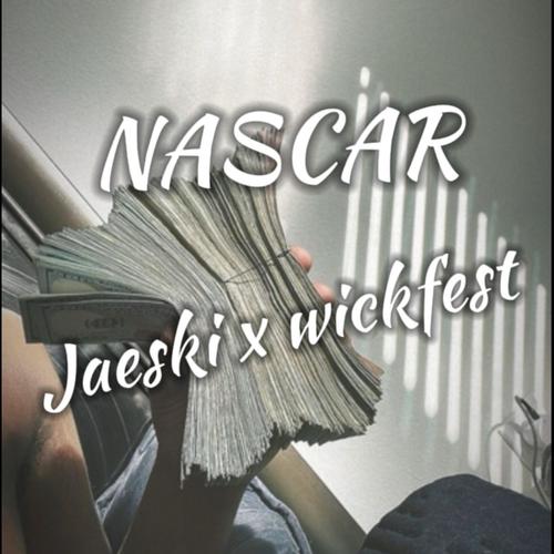 Nascar (feat. jaeski) [Explicit]