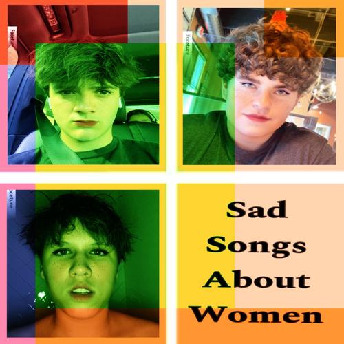 Sad Songs About Women (Explicit)