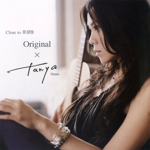 Close To 蔡健雅 Original x Tanya / Original x Tanya Demo (Demo)