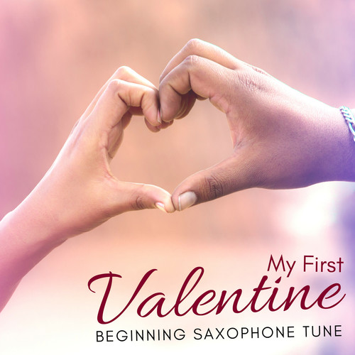 My First Valentine - Beginning Saxophone Tune